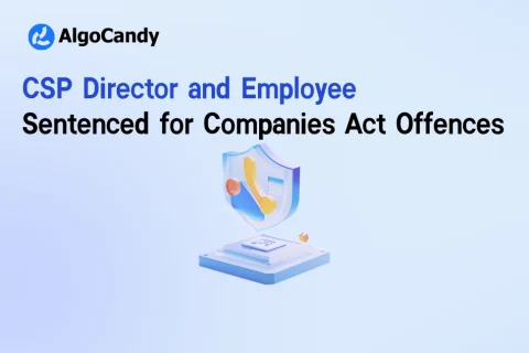 CSP Director and Employee Jailed Over Nominee Director Arrangement Involving 108 Companies